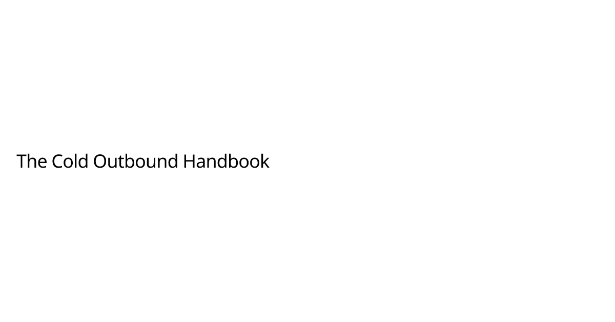 The Cold Outbound Handbook | Matt Redler